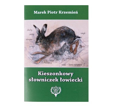 Kieszonkowy słownik łowiecki Marek Piotr Krzemień