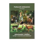 Książka "Podręcznik selekcjonera" Dariusz Zalewski, Jeleniowate i muflon biologia i gospodarowanie populacjami