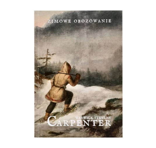 Książka Zimowe Obozowanie W.S. Carpenter - Poradnik Bushcraft i Survival | imag24.pl