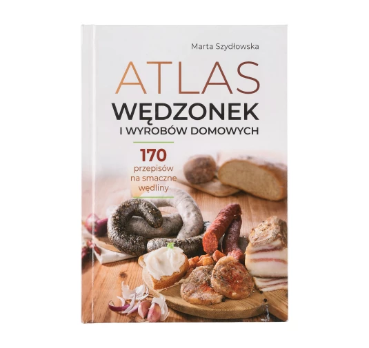Atlas Wędzonek i Wyrobów Domowych - 170 Przepisów Marty Szydłowskiej | imag24.pl