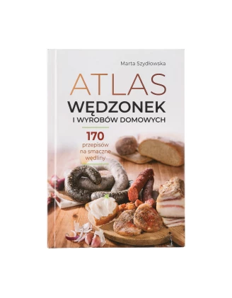Atlas Wędzonek i Wyrobów Domowych - 170 Przepisów Marty Szydłowskiej | imag24.pl